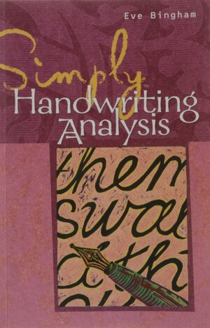 Simply® Handwriting Analysis by Eve Bingham, Zambezi Publishing