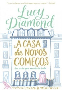 A Casa dos Novos Começos by Lucy Diamond