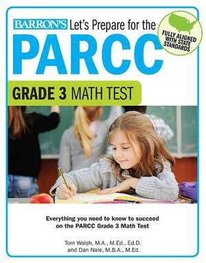 Let's Prepare for the Parcc Grade 3 Math Test by Dan Nale, Tom Walsh