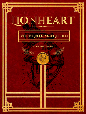 Lionheart: Book One by greenTeacup