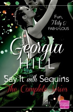 Say It with Sequins The Complete Series by Georgia Hill