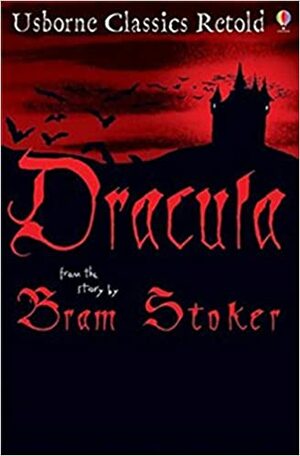 Dracula: Usborne Classics Retold by Barry Jones, Bram Stoker, Mike Stocks