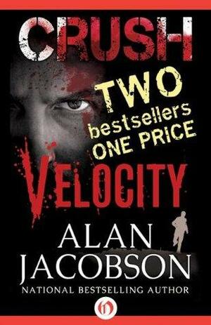 Crush and Velocity: Two Karen Vail Novels by Alan Jacobson