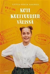 Koti kulttuurien välissä by Lotta-Sofia Saahko