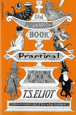 Old Possum's Book of Practical Cats by T.S. Eliot