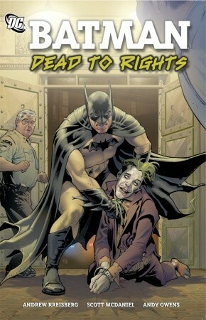 Batman Confidential, Vol. 5: Dead to Rights by Andrew Kreisberg, Andy Owens, Scott McDaniel