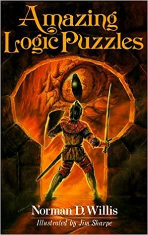Amazing Logic Puzzles by Norman D. Willis