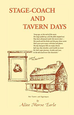 Stage-Coach and Tavern Days by Alice Morse Earle