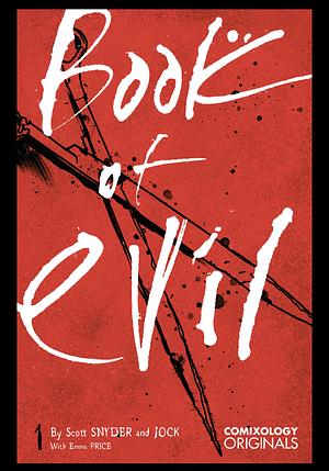 Book of Evil (Comixology Originals) #1 by Scott Snyder, Scott Snyder, Jock