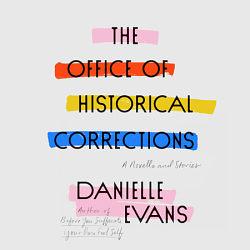 The Office of Historical Corrections by Danielle Evans