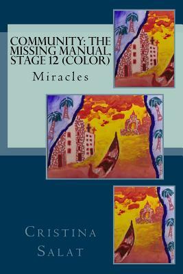 Community: The Missing Manual, Stage 12 (color): Miracles by Cristina Salat