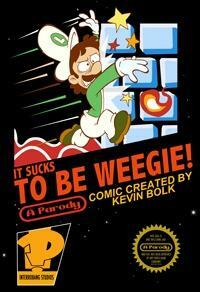 It Sucks to be Weegie by Kevin Bolk