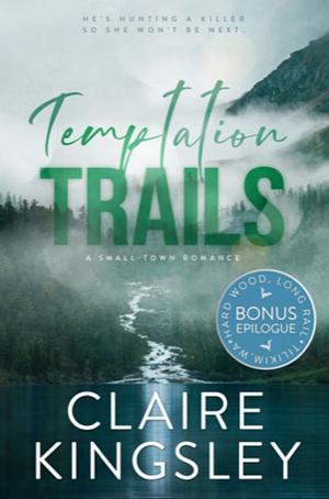 Temptation Trails-Bonus Scene by Claire Kingsley