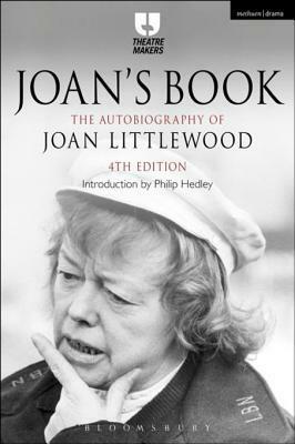 Joan's Book: The Autobiography of Joan Littlewood by Joan Littlewood, Philip Hedley