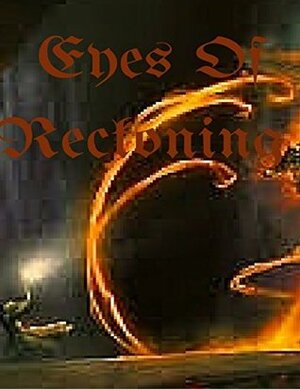 Eyes of Reckoning by Julius Green