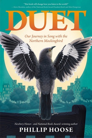 Duet: Our Journey in Song with the Northern Mockingbird by Phillip Hoose