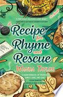 A Recipe for Rhyme and Rescue: A Novel by Wanda Taylor