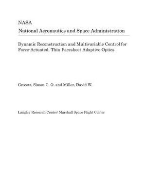 Dynamic Reconstruction and Multivariable Control for Force-Actuated, Thin Facesheet Adaptive Optics by National Aeronautics and Space Adm Nasa