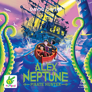 Alex Neptune, Pirate Hunter by David Owen