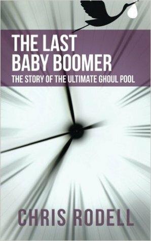 The Last Baby Boomer: The Story of the Ultimate Ghoul Pool by Chris Rodell