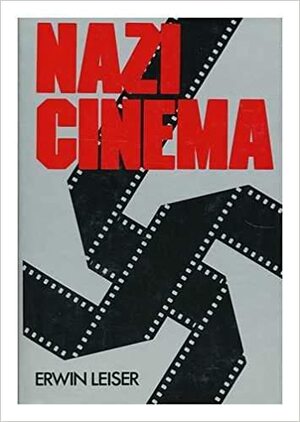 Nazi Cinema by Erwin Leiser