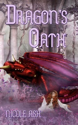 Dragon's Oath by Nicole Ash