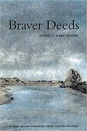 Braver Deeds by Gary Young