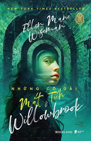 Những Cô Gái Mất Tích Ở Willowbrook by Minh Nguyệt, Ellen Marie Wiseman