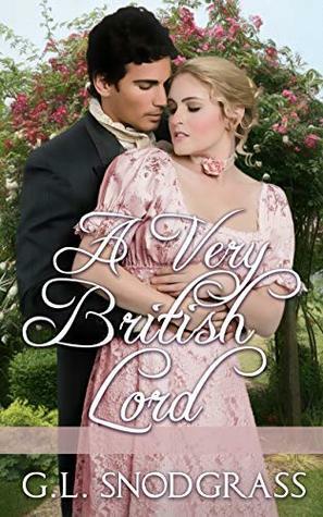 A Very British Lord by G.L. Snodgrass