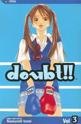 Doubt!!, Vol. 3 by Izumi Kaneyoshi