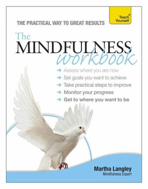 The Mindfulness Workbook by Martha Langley