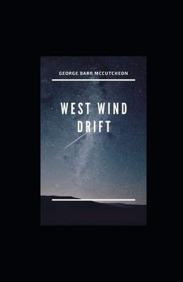 West Wind Drift illustrated by George Barr McCutcheon