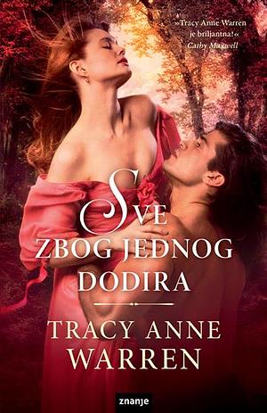 Sve zbog jednog dodira by Tracy Anne Warren