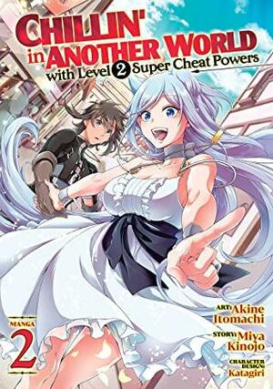 Chillin' in Another World with Level 2 Super Cheat Powers Vol. 2 by Miya Kinojo