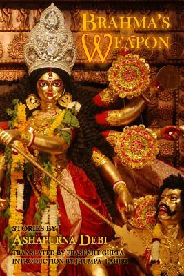 Brahma's Weapon: Stories by Ashapurna Debi