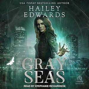 Gray Seas by Hailey Edwards