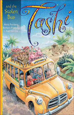 Tashi and the Stolen Bus by Anna Fienberg, Kim Gamble, Barbara Fienberg