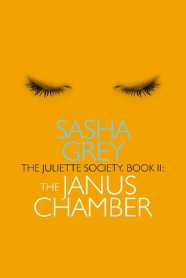 Juliette Society, Book II: The Janus Chamber by Sasha Grey