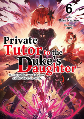 Private Tutor to the Duke's Daughter: Volume 6 by Riku Nanano
