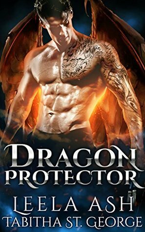 Dragon Protector by Leela Ash, Tabitha St. George