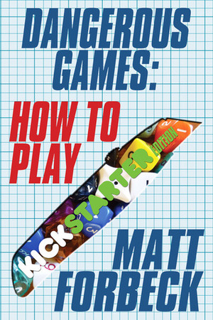 How to Play by Matt Forbeck