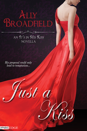 Just A Kiss by Ally Broadfield