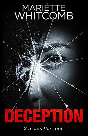 Deception: X Marks the Spot. by Mariëtte Whitcomb, Mariëtte Whitcomb