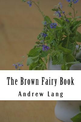 The Brown Fairy Book by Andrew Lang