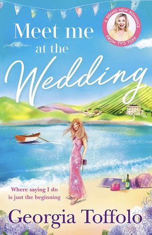 Meet Me at the Wedding by Georgia Toffolo