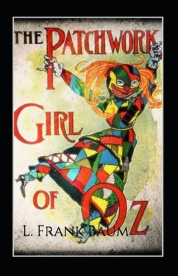 The Patchwork Girl of Oz Annotated by L. Frank Baum