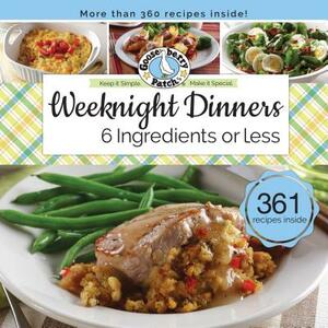 Weeknight Dinners 6 Ingredients or Less by Gooseberry Patch