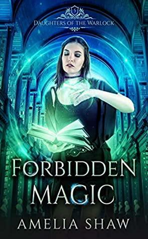 Forbidden Magic by Amelia Shaw