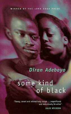 Some Kind of Black by Diran Adebayo