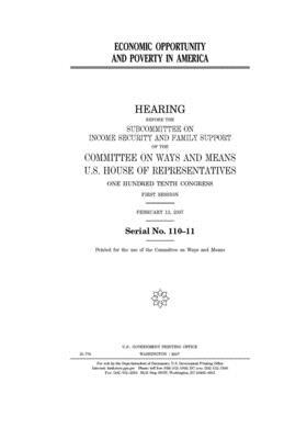 Economic opportunity and poverty in America by Committee on Ways and Means (house), United States House of Representatives, United State Congress